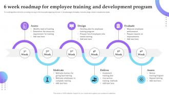 6 Week Roadmap For Employee Training And Development Service Marketing Plan To Improve Business