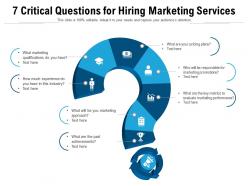 7 critical questions for hiring marketing services