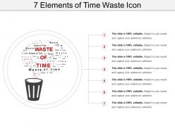 7 elements of time waste icon sample ppt files