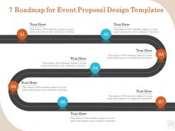7 roadmap for event proposal design templates ppt file display