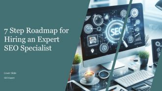 7 Step Roadmap For Hiring An Expert SEO Specialist PPT Slides AT 7 Step Roadmap For Hiring An Expert SEO Specialist PPT Slides AT