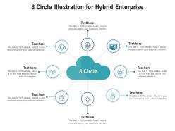 8 circle illustration for hybrid enterprise infographic template