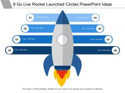 8 Go Live Rocket Launched Circles
