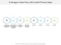 8 hexagon linear flow with control process steps