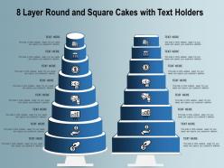 8 layer round and square cakes with text holders