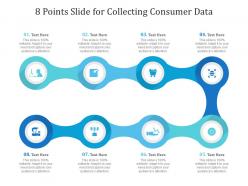 8 points slide for collecting consumer data infographic template