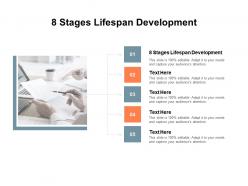 8 stages lifespan development ppt powerpoint presentation layouts graphics download cpb