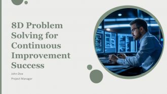 8D Problem Solving For Continuous Improvement Success PPT Demonstration AT