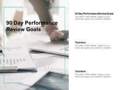 90 day performance review goals ppt powerpoint presentation styles background designs cpb