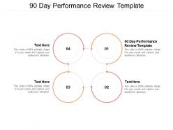 90 day performance review template ppt powerpoint presentation example cpb