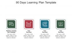 90 days learning plan template ppt powerpoint presentation pictures templates cpb