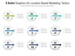 9 bullet graphics for location based marketing tactics infographic template