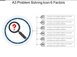 A3 problem solving icon 6 factors powerpoint slide template