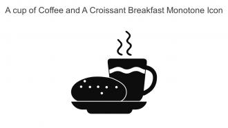 A Cup Of Coffee And A Croissant Breakfast Monotone Icon In Powerpoint Pptx Png And Editable Eps Format