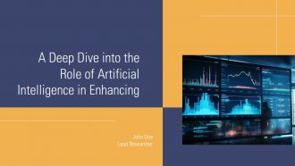 A Deep Dive Into The Role Of Artificial Intelligence In Enhancing PPT Presentation ACP