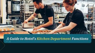 A Guide To Hotel Kitchen Department Functions Training Ppt