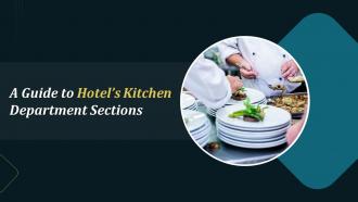 A Guide To Hotel Kitchen Department Sections Training Ppt