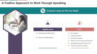 A Positive Approach To Work Through Speaking Correct Way To Put The Caller On Hold Training Ppt