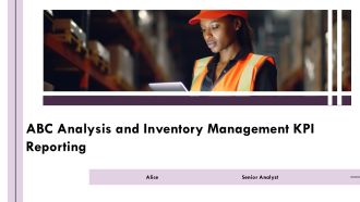 ABC Analysis And Inventory Management KPI Reporting PPT Graphics AT