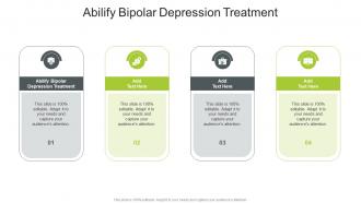 Abilify Bipolar Depression Treatment In Powerpoint And Google Slides Cpb