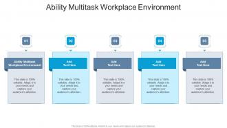 Ability Multitask Workplace Environment In Powerpoint And Google Slides Cpb
