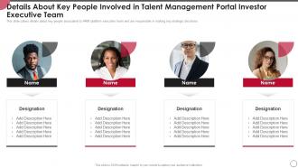 About Key People Involved In Talent Management Portal Investor Executive Team