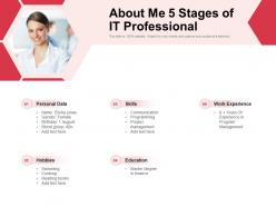 About me 5 stages of it professional