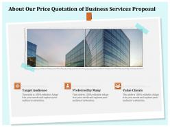 About our price quotation of business services proposal ppt template