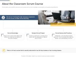 About the classroom scrum course professional scrum master training proposal it ppt professional
