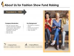 About us for fashion show fund raising ppt slides
