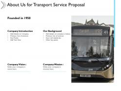 About us for transport service proposal company mission ppt powerpoint slides