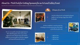 About Us Pitch Deck Getting Sponsors Art Gallery Event Ppt Model Graphic Images