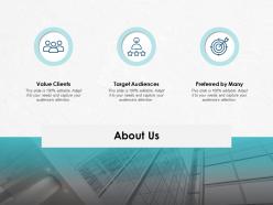About us value clients target audiences c161 ppt powerpoint presentation gallery portfolio