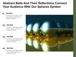 Abstract balls and their reflections connect your audience with our spheres symbol