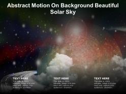 Abstract Motion On Background Beautiful Solar Sky