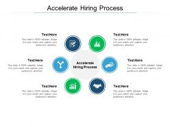 Accelerate hiring process ppt powerpoint presentation icon design inspiration cpb