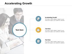 Accelerating growth ppt powerpoint presentation slides microsoft cpb
