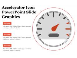 Accelerator icon powerpoint slide graphics