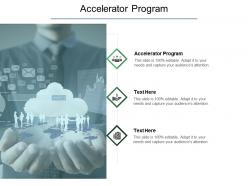 Accelerator program ppt powerpoint presentation outline inspiration cpb
