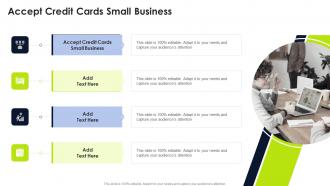 Accept Credit Cards Small Business In Powerpoint And Google Slides Cpb