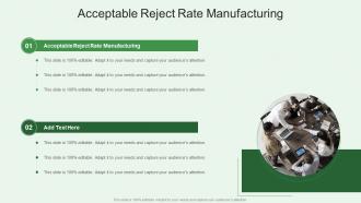 Acceptable Reject Rate Manufacturing In Powerpoint And Google Slides Cpb