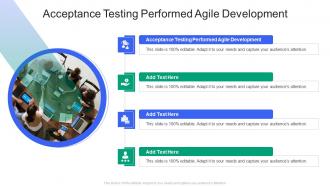 Acceptance Testing Performed Agile Development In Powerpoint And Google Slides Cpb