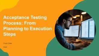 Acceptance Testing Process From Planning To Execution Steps PPT Mockup AT