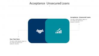 Acceptance unsecured loans ppt powerpoint presentation portfolio microsoft cpb
