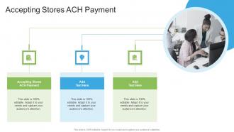 Accepting Stores Ach Payment In Powerpoint And Google Slides Cpb