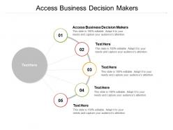 Access business decision makers ppt powerpoint presentation ideas graphics example cpb