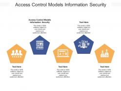 Access control models information security ppt powerpoint presentation file tips cpb