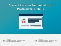 Access i card for individual with professional details