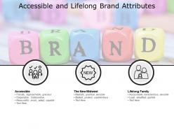 Accessible and lifelong brand attributes