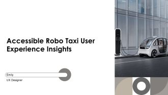 Accessible Robo Taxi User Experience Insights PPT Designs AT